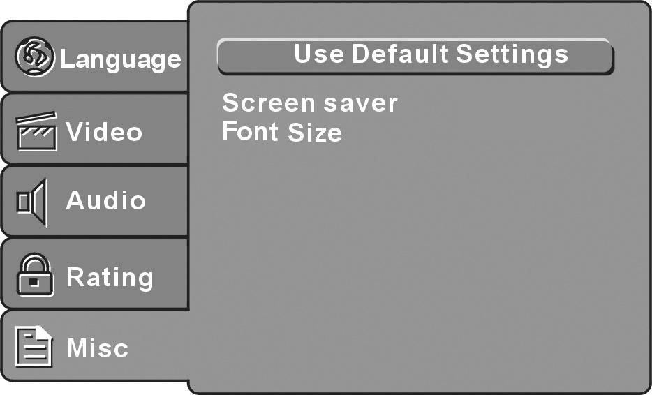 MISC SETUP Select MISC in the setup menu, and display the submenu: Use Default Settings Reset setup data to factory default value.