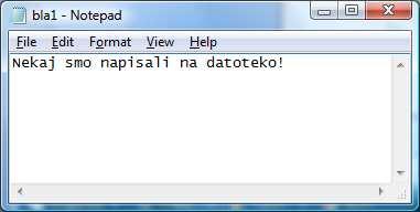 9 Poženimo program in pokukajmo v imenik, kjer je nova datoteka. A glej. Datoteka sicer je tam, a je prazna. Zakaj? Vedno, ko nekaj počnemo z datotekami, jih je potrebno na koncu zapreti.