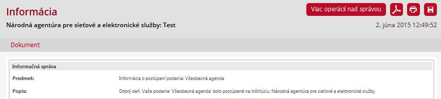 Informácia obsahuje údaje o odosielateľovi a prijímateľovi podania, časový údaj o prijatí podania na spracovanie ÚPVS a údaje o podaní, akým je identifikátor a