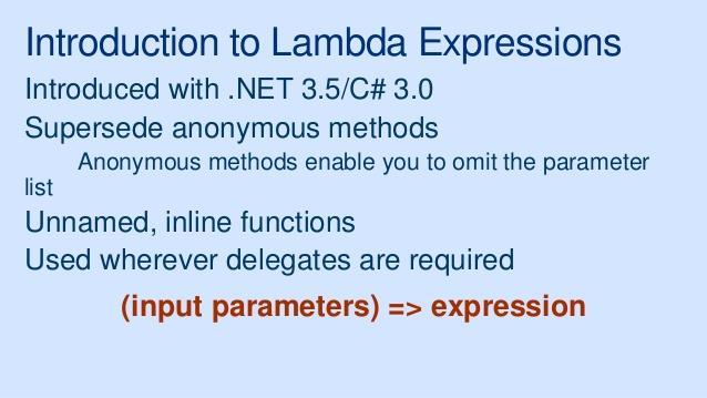 Lambda výraz Je to anonymná metóda bez