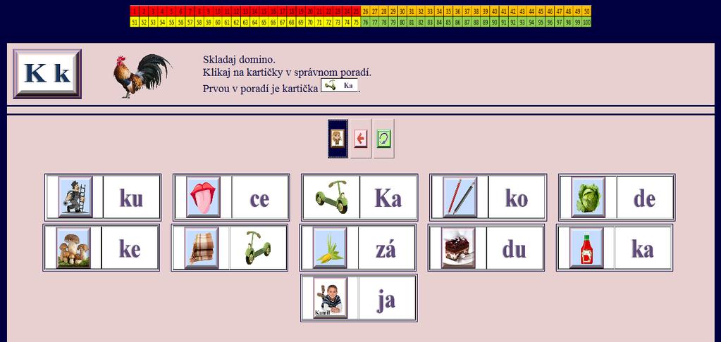 Cvičenie č. 12 Typ: zoraďovacie cvičenie domino Cieľ: vedieť sluchovo analyzovať slová na slabiky, zdokonaliť techniku čítania slabík, orientovať sa v texte. Zadanie: Skladaj domino.