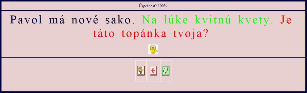 Požadované znenia viet: Pavol má nové sako. Na lúke kvitnú kvety. Je táto topánka tvoja? Obrázok 50: Vypracované cvičenie č.