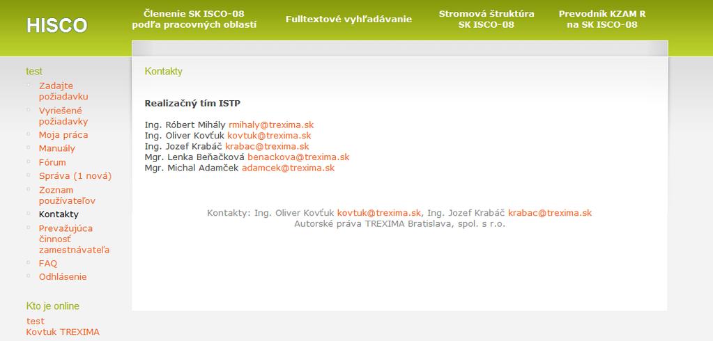Kontakty V časti Kontakty má používateľ k dispozícii emailové adresy na Realizačný tím