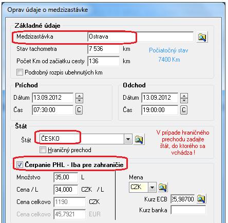 Druhá medzizastávka je príchod na miesto rokovania - Ostrava. V časti Štát je potrebné uviesť štát, v ktorom sa jazda uskutočnila - Česká republika.