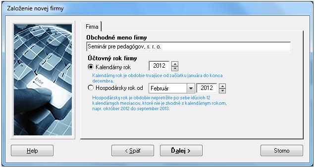 V zobrazenom okne je potrebné vyplniť obchodné meno a účtovný rok firmy.