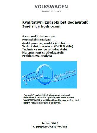 Kvalitativní způsobilost dodavatelů Směrnice hodnocení Samoaudit dodavatele ULM - Management subdodavatelů Samoaudit dodavatele