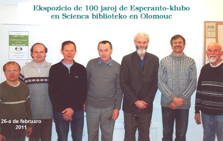 VIZITO DE JUBILEA EKSPOZICIO EN OLOMOUC En monato februaro 2011 aranĝis Esperanto-klubo en la urbo Olomouc okaze de sia 100-jara fonda datreveno interesan ekspozicion, kiu estis la unua etapo de