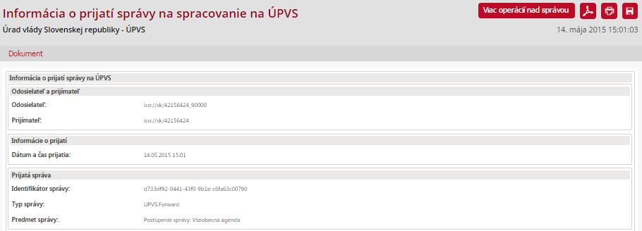 Obr. 5 Informácia o postúpení podania Do elektronickej schránky vám bude doručená Informácia o prijatí správy na spracovanie na ÚPVS.