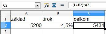 Tvorbu vzorcov si vysvetlíme na príkladoch: Príklad 1: V tabuľkovom kalkulátore do bunky napíšeme: =125*34/4,8 125.