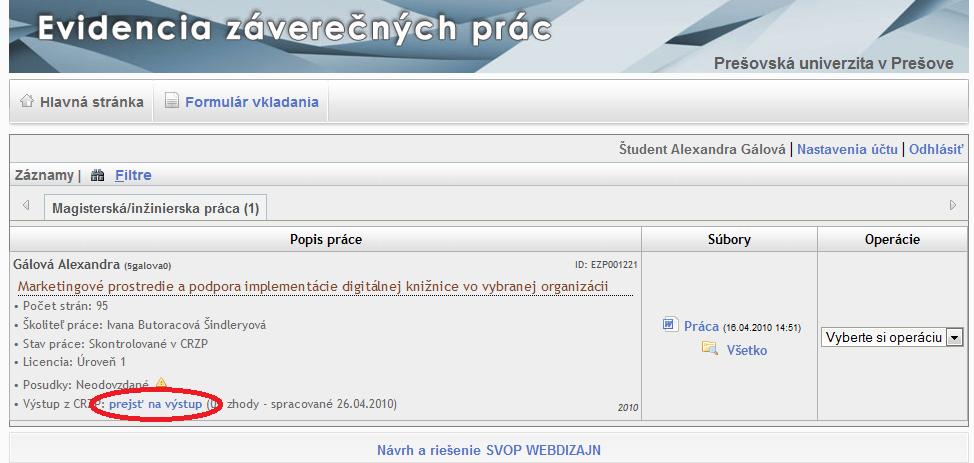 dekana. Ďalej máte možnosť aktivovať ochranu súboru vašej práce a nastavenie povolenia alebo zamietnutia sprístupnenia informácie o výsledku obhajoby v CRZP. 9.