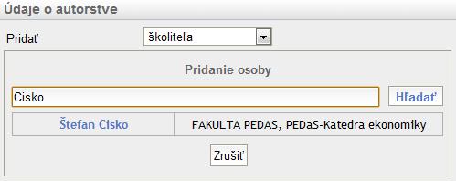 zamestnanca Žilinskej univerzity, potom pridáva školiteľa - zadáva priezvisko svojho vedúceho práce napísaním jeho priezviska (s diakritikou)