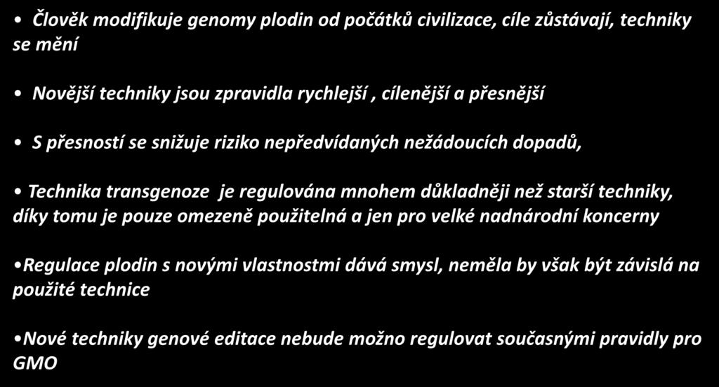 mnohem důkladněji než starší techniky, díky tomu je pouze omezeně použitelná a jen pro velké nadnárodní koncerny Regulace plodin s