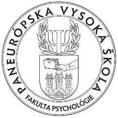 Paneurópska vysoká škola Fakulta psychológie Príloha č. 1 Meno študenta:... Ročník /rok/ štúdia:... Študijný program:.