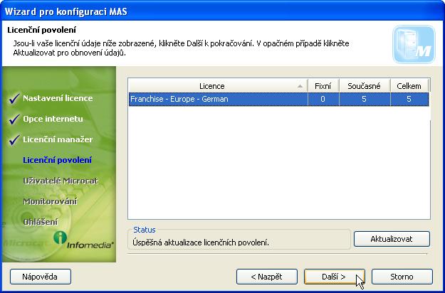 Konfigurace MAS Licenční povolení MAS potvrzuje licence, které jsou přístupné na internetu a zobrazuje licenční informace v licenčním okně.