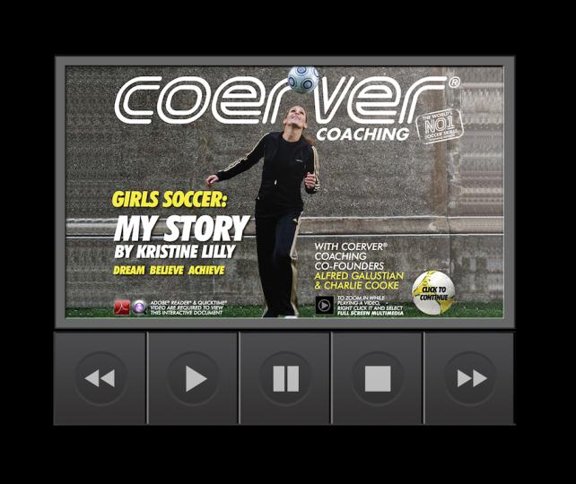 E-BOOK PRO TRENÉRY DÍVEK Coerver Coaching se spojil s Kristine Lilly, dvojnásobnou světovou šampiónkou a olympijskou vítězkou, aby vytvořili interaktivní e-knížku Girls Soccer: Dream, Believe,