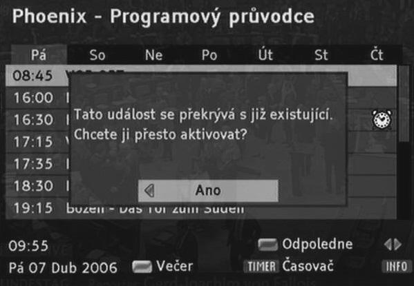 Časovač (Timer) Nastavením časovače můžete přijímač v určitém čase zapnout nebo vypnout, například aby bylo možné náhrávání videorekordérem.
