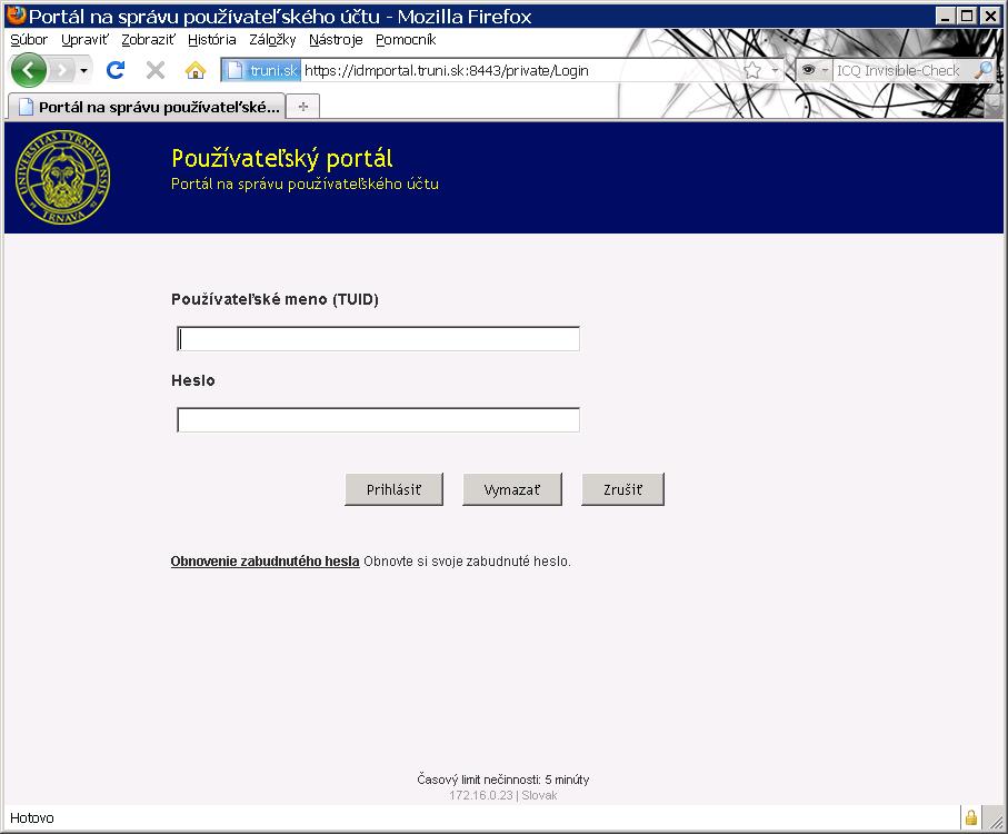 3. Zadajte svoje prihlasovacie údaje: Používateľské meno (login) TUID Používateľské meno (login) je číselný IDentifikátor Trnavskej Univerzity (TUID) osoby (študent, zamestnanec) na univerzite.