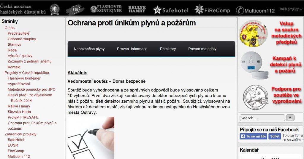 K realizaci preventivní aktivity byla ustanovena pracovní skupina z řad členů České asociace hasičských důstojníků, HZS Moravskoslezského kraje a HZS Olomouckého kraje, která se