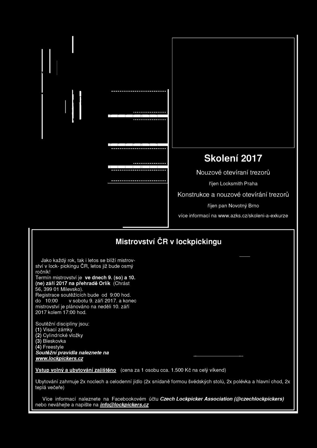 (ne) září 2017 na přehradě Orlík (Chrást 56, 399 01 Milevsko). Registrace soutěžících bude od 9:00 hod. do 10:00 v sobotu 9. září 2017. a konec mistrovství je plánováno na neděli 10.
