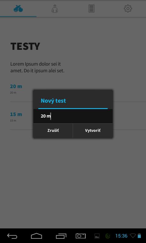 Vytvorenie testu a testovanie Aplikácia umožňuje vykonanie testu na 20 a 15 metrových úsekoch, ktoré sú pre vytrvalostný člnkový beh najpoužívanejšie.