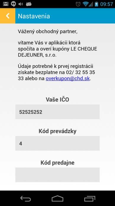 Snímaní po jednom, resp. v detaile pri Dávkovom spracovaní. 4) Nastavenia IČO, Kód prevádzky, Kód predajne a Kód pokladne boli registrované počas inštalácie aplikácie a nie je možné ich meniť.