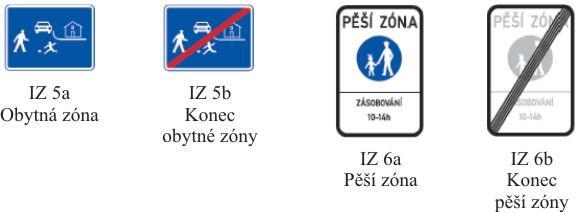 (2) Pěší zóna je oblast, jejíž začátek je označen dopravní značkou Pěší zóna a konec je označen dopravní značkou Konec pěší zóny. Vyhláška č. 294/2015 Sb.