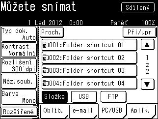 2.2 Snímání 2 Snímání do e-mailu 1. Stiskněte [e-mail]. 2. Zadejte cíl. Na displeji zvolte požadovaný cíl.