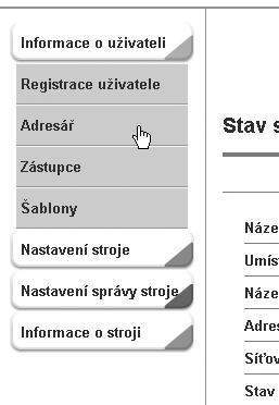 2.6 Použití Message Board 2 2.6.2 Registrace e-mailových a faxových cílů Blíže viz návod k použití Message Board. 1 Klepněte na "Informace o uživateli".