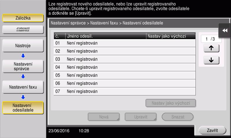 Funkce faxu 3.3 3 Registrace informací o přenosu 1 Klepněte na [Nástroje] a zvolte [Nastavení správce] - [Nastavení faxu] - [Informace zápatí].