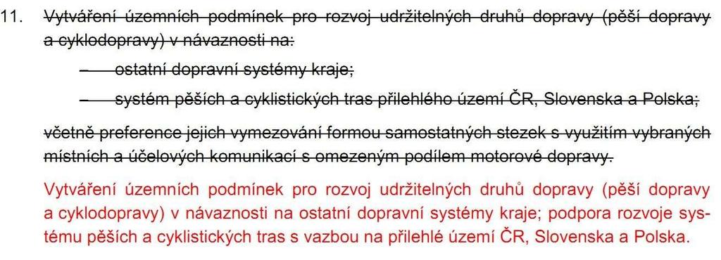 A. Priority územního plánování kraje - čl.11. ( čl. 22, 29 PÚR ČR) Doprava lidí proces přemisťování osob za účelem dosažení místa zaměstnání, školy, občanské vybavenosti atd.