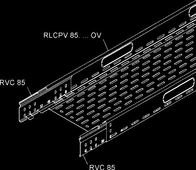možné vylomit perforované boční otvory o velikosti 40x150. 2 bezšroubové spojky RVC 85 na spoj objednávejte prosím zvlášť.