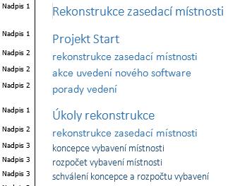 Kapitola 1: Seznámení 16 Osnova.docx odstavce nastavenou úroveň osnovy vyšší než základní text, tj. úroveň Osnova 1 až 9 10. Úroveň osnova mají nastaveno odstavce formátované stylem Nadpis.