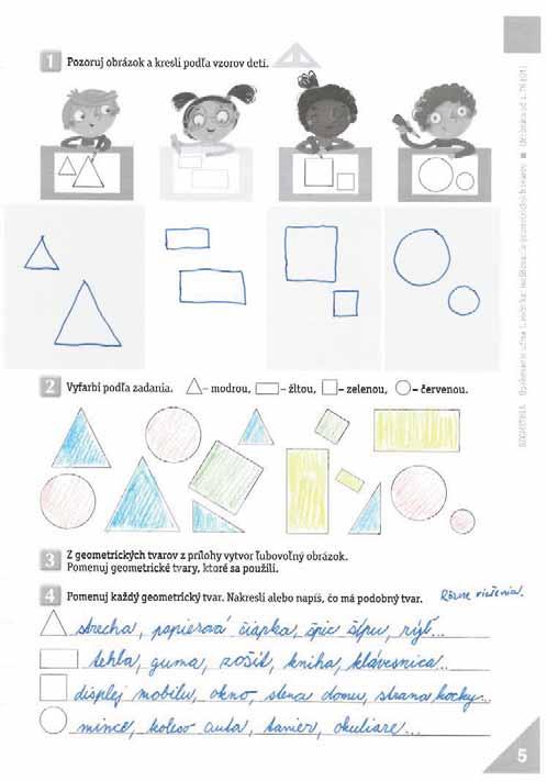 5. strana: opakovanie: názvy geometrických tvarov: ; pomocné: farby predmetov, pojmy polohy Geometria/Ukážky z geometrie pracovný zošit 1/Str.