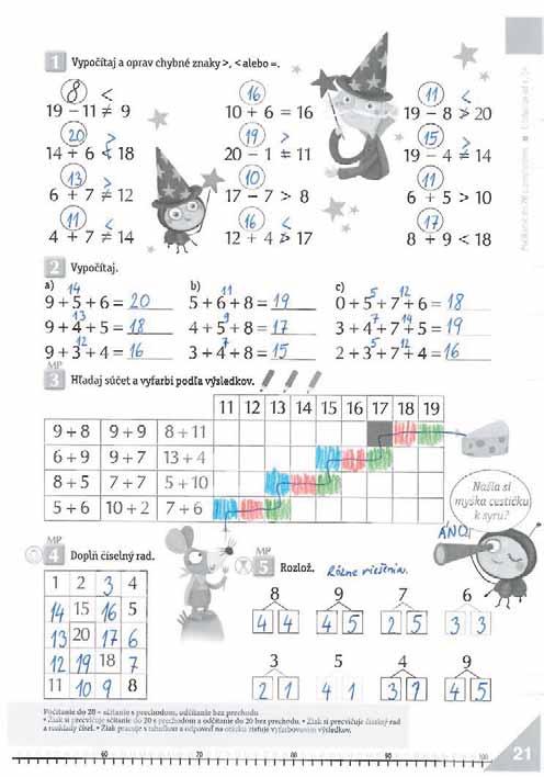 21. strana: opakovanie: znaky porovnávania, ; pomocné: : ítanie v obore do 20 s prechodom cez základ 10/Príklady 1 6 prechodom cez základ 10/Porovnávanie v 5 dy 10 Hlavný motív strany: Rozprávka o