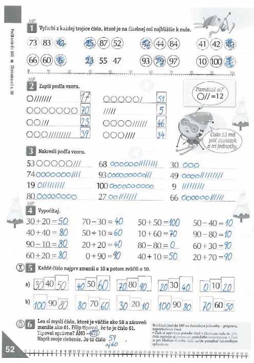 52. strana: opakovanie:,,, zápis, grafické znázornenie: rozk, slovná úloha; pomocné: farba predmetov, riadok, v štvorcovej sieti, pojmy polohy do 100 bez prechodu cez základ 10/Príklad 1 do 100 bez