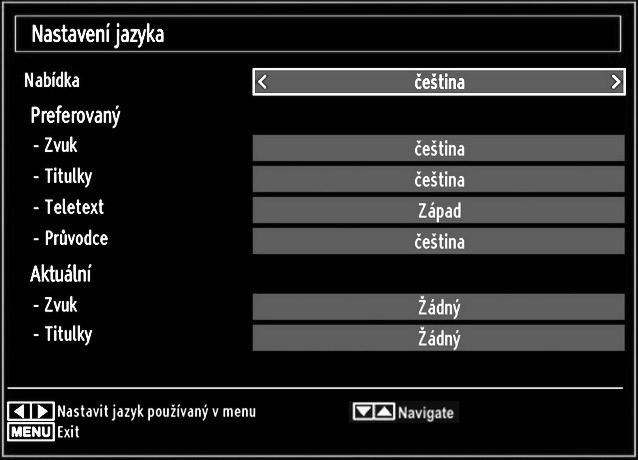 Konfigurace předvolby jazyka Použitím tohoto menu lze nastavit jazyk. Stiskněte MENU a vyberte ikonu Nastavení použitím tlačítka nebo Pro vstup do nabídky Nastavení stiskněte OK.