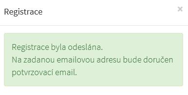 e-mail (na adresu, která byla vyplněna v registračním okně) a kterým se potvrzuje správnost registrace na online formuláři).