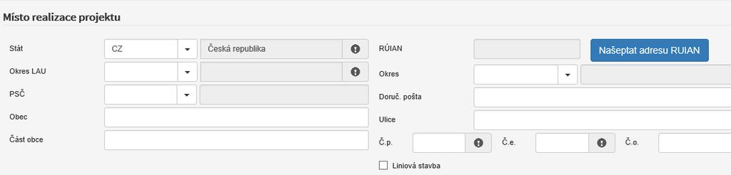 PRVNÍ KROKY S ONLINE FORMULÁŘEM Postup při vyplňování žádosti o dotaci Místo realizace projektu Obrázek 57 Záložka Identifikační údaje Místo realizace projektu Stá t tato položka je povinná a