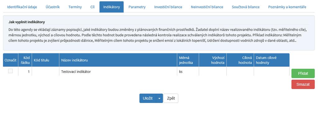 PRVNÍ KROKY S ONLINE FORMULÁŘEM Postup při vyplňování žádosti o dotaci Měřitelným cílem projektu je např.