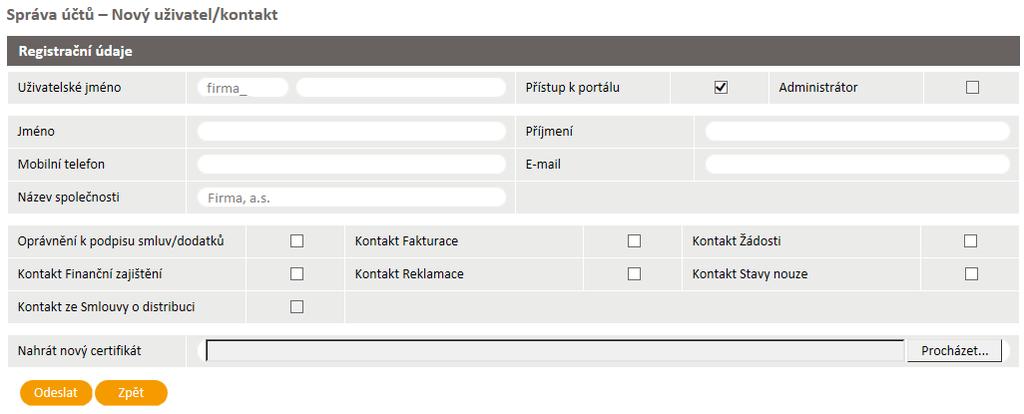 Prefix uživatelského jména jedná se o jmennou konvenci firmy včetně podtržítka např. Bohemi_. Tento řetězec je automaticky předvyplňován do uživatelského jména při vytváření nového účtu.