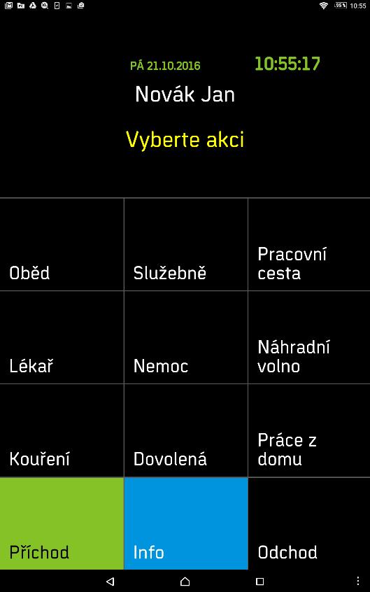 Začátek přítomnosti na pracovišti se na tabletu označuje tlačítkem Příchod". Ukončení přítomnosti na pracovišti se označuje tlačítkem Odchod".