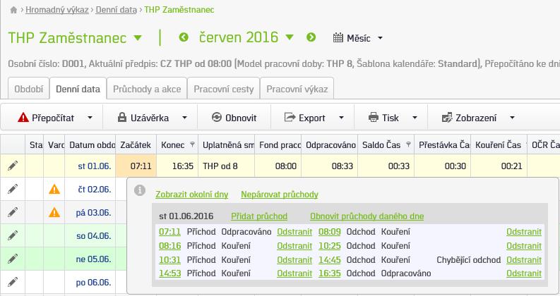 Doplnění chybějícího odchodu Kouření Tip na zjednodušení: Při kontrole více průchodů v jeden den je vhodné mít nastaveno zobrazování párovaných průchodů, kde je pak lehce vidět, že nějaký chybí.