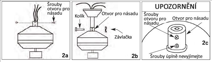 Montáž Způsoby montáže POZNÁMKA: Před instalací proveďte kontrolu všech šroubů, po dokončení instalace se ujistěte, že jsou pevně dotaženy.