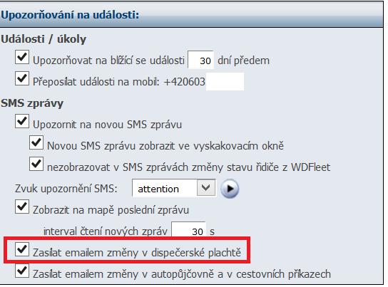 Je nutno mít v Nastavení/Osobní nastavení zadaný email a v položce Upozorňování na události zatrženu volbu Zasílat emailem změny v dispečerské plachtě. 5.