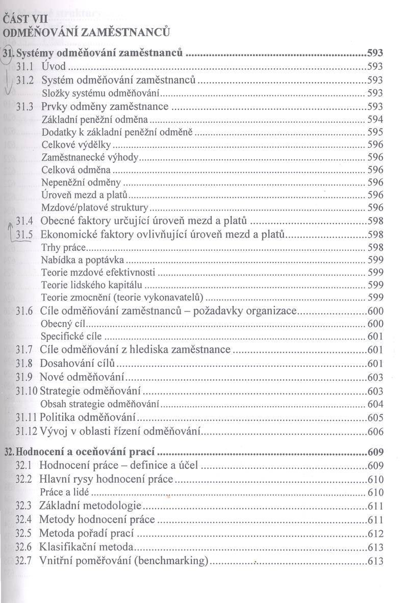 ČÁST V II O D M Ě Ň O V Á N Í Z A M Ě S T N A N C Ů / N 31. S ystém y o d m ě ň o v á n í z a m ě s tn a n c ů...593 Y 31.1 Ú v o d... 593 j 31.2 Systém o d m ěň o v án í z a m ě stn a n c ů.