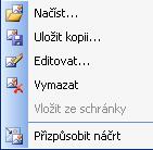 Pravým tlačítkem myši se vyvolá kontextová nabídka. 7.
