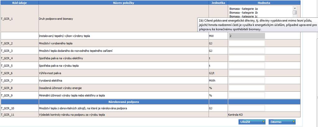 Nejprve je nutno zvolit druh podporované biomasy (T_GCR_1). Po najetí myší nad seznam se zobrazuje tooltip s popisem jednotlivých druhů pro usnadnění výběru.