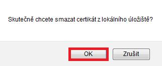 2.3.4 Smazání certifikátu z lokálního úložiště V záložce Stávající certifikáty v lokálním úložišti klikněte na tlačítko Smazat.