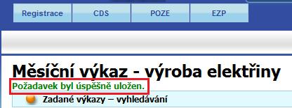 Pokud se snaží zadat výkaz za období, za které kontrola ještě neproběhla, výkaz nelze zadat a výrobci se objeví následující