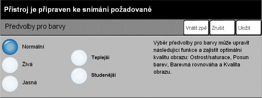 Kopírování Předvolby pro barvy Tuto funkci použijte ke změně nastavení barev pro vytvoření různých předem určených efektů.